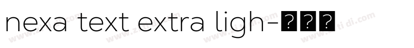 nexa text extra ligh字体转换 nexa text extra ligh字体转换